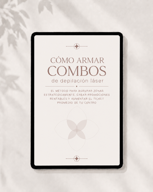 ARMA COMBOS RENTABLES DE DEPILACION LASER. El método para agrupar zonas estratégicamente, crear promociones rentables y aumentar el ticket promedio de tu centro