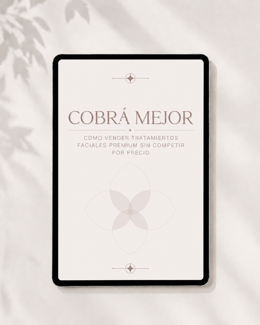COBRÁ MEJOR. Cómo vender tratamientos faciales premium sin competir por precio